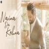 Naina Da Kehna - Sajjan Adeeb