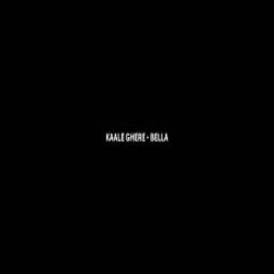 Kaale Ghere - Bella Mp3 Song