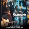 Lo Aayi Baarishein - MB, Piyush Mehroliyaa