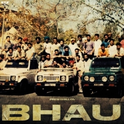 Bhau - Prem Dhillon Mp3 Song