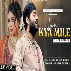 Tum Kya Mile - Arijit Singh, Shreya Ghoshal Mp3 Song