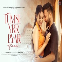 Tumse Yrr Pyar Huaa (New Version) Ashwani Machal Mp3 Song