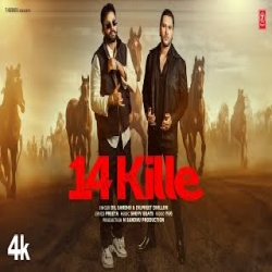 14 Kille - Dil Sandhu, Dilpreet Dhillon Mp3 Song