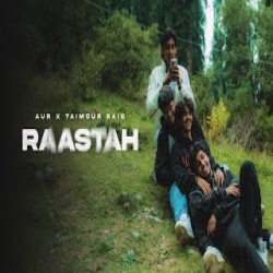AUR - Raastah ft. Taimour Baig Mp3 Song