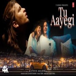 Tu Aayegi - Kayden Sharma Mp3 Song