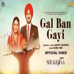 Gal Ban Gayi - Happy Raikoti Mp3 Song