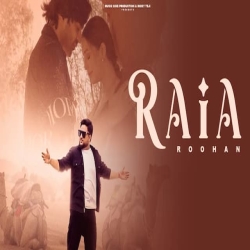 Raia - Roohan Mp3 Song