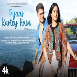 Pyaar Kartey Hain - Payal Dev, Laqshay Kapoor Mp3 Song