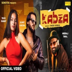 Kabza - Vinod Sorkhi Ft. Tanu Rawat, Sumit Arora Mp3 Song