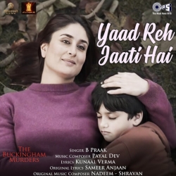 Yaad Yaad Yaad Bas Yaad Reh Jaati Hai - B Praak Mp3 Song