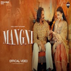 Mangni - Korala Maan ft Mahi Sharma Mp3 Song