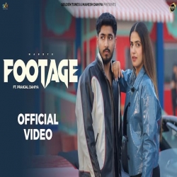 Footage - Mandys, Komal Chaudhary Ft. Pranjal Dahiya Mp3 Song