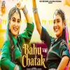 Bahu Chatak - Renuka Panwar