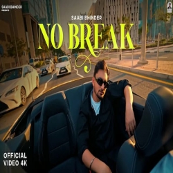 No Break - Saabi Bhinder Mp3 Song