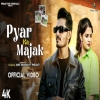 Pyar Ka Majak - Visvajeet Choudhary Ft. Crazy XYZ