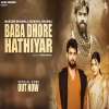 Baba Dhore Hathiyar - Masoom Sharma, Manisha Sharma