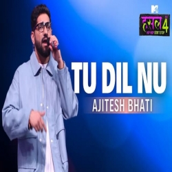 Tu Dil Nu - Ajitesh Bhati Mp3 Song