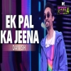 Ek Pal Ka Jeena - Danish
