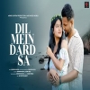 Dil Mein Dard Sa (New Version) Ashwani Machal