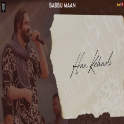 Hun Kehndi - Babbu Maan Mp3 Song
