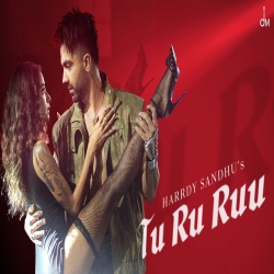 Tu Ru Ruu - Harrdy Sandhu Mp3 Song