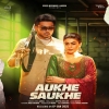 Aukhe Saukhe - Sabba, Deepak Dhillon