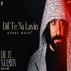 Dil Te Na Layin - Babbu Maan Mp3 Song