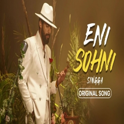 Eni Sohni - Singga, Jassi X Mp3 Song