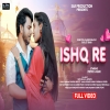 Ishq Re - Kumar Sawan, Nirmala Soren