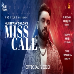 Miss Call - Gursewak Dhillon, Raman Khan Mp3 Song