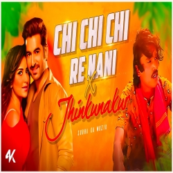 Chi Chi Chi Re Nani X Jhunkunakur (Remix) Mp3 Song