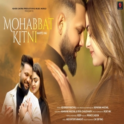 Mohabbat Kitni Karte Hai - Ashwani Machal Mp3 Song