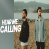 Hear Me Calling - Arnaaz Gill, Armaan Gill