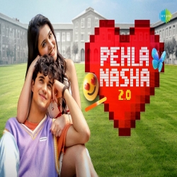 Pehla Nasha 2.0 - Pragati Nagpal, Armaan Malik Mp3 Song