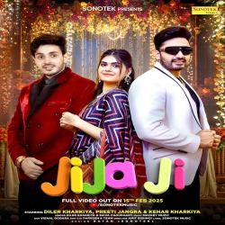 Jija Ji - Diler Kharkiya, Shiva Choudhary Mp3 Song