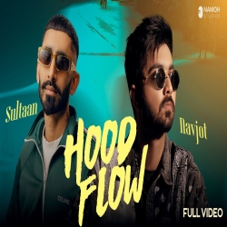 Hood Flow - Navjot, Sultaan Mp3 Song