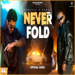 Never fold - Panjeta X Paras Mp3 Song