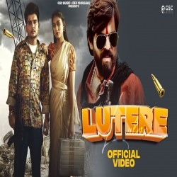 Lutere - Masoom Sharma, Shiva Choudhary Mp3 Song