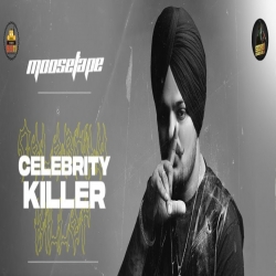 Celebrity Killer - Sidhu Moose Wala Mp3 Song