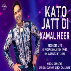 Kato Jatt Di - Kamal Heer Mp3 Song
