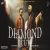 Diamond Cut - Ivan Singh, Gill Madhipuriya