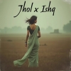 Jhol x Ishq (Mashup) ITZ DIXIT