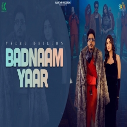 Badnaam Yaar - Veeru Dhillon, Sulakhni Kaur Mp3 Song