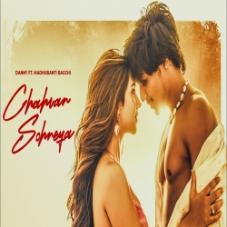 Chahvan Sohneya - Danny, Madhubanti Bagchi Mp3 Song