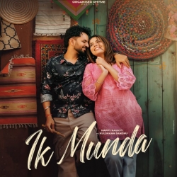 Ik Munda - Happy Raikoti, Kulshaan Sandhu Mp3 Song