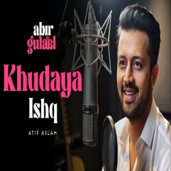 Khudaya Ishq (Cover) Atif Aslam, Abir Gulaal Mp3 Song