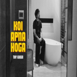 Koi Apna Hoga - Tony Kakkar Mp3 Song