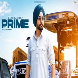 Prime - Mehraj Deep Mp3 Song