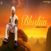 Blushin - Himmat sandhu
