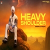 Heavy Shoulder - Himmat Sandhu